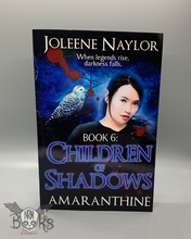 Load image into Gallery viewer, Children of Shadows, Book 6 Amaranthine