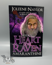 Load image into Gallery viewer, Heart of the Raven, Book 5 Amaranthine