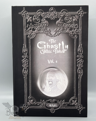 The Ghastly Gothic Tomes Vol. 4