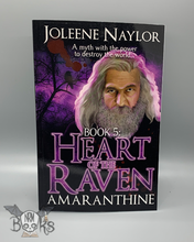 Load image into Gallery viewer, Heart of the Raven, Book 5 Amaranthine
