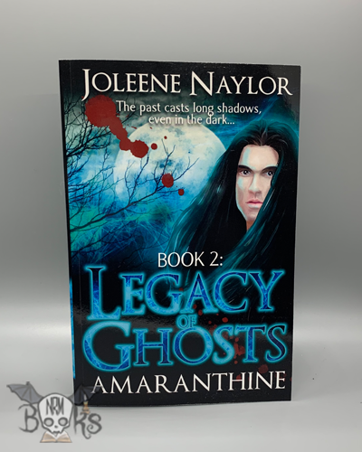 Legacy of Ghosts, Book 2 Amaranthine